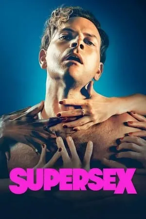 Download Supersex (Season 1) 2024 Hindi+English Web Series WEB-DL 480p 720p 1080p Bollyflix